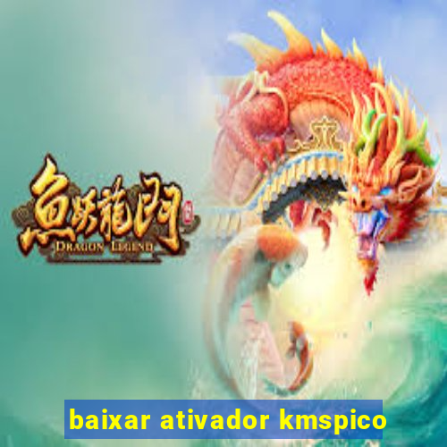 baixar ativador kmspico